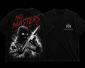 No Masters T Shirt